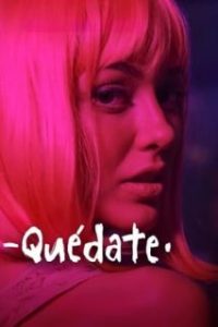 Quédate [Spanish]